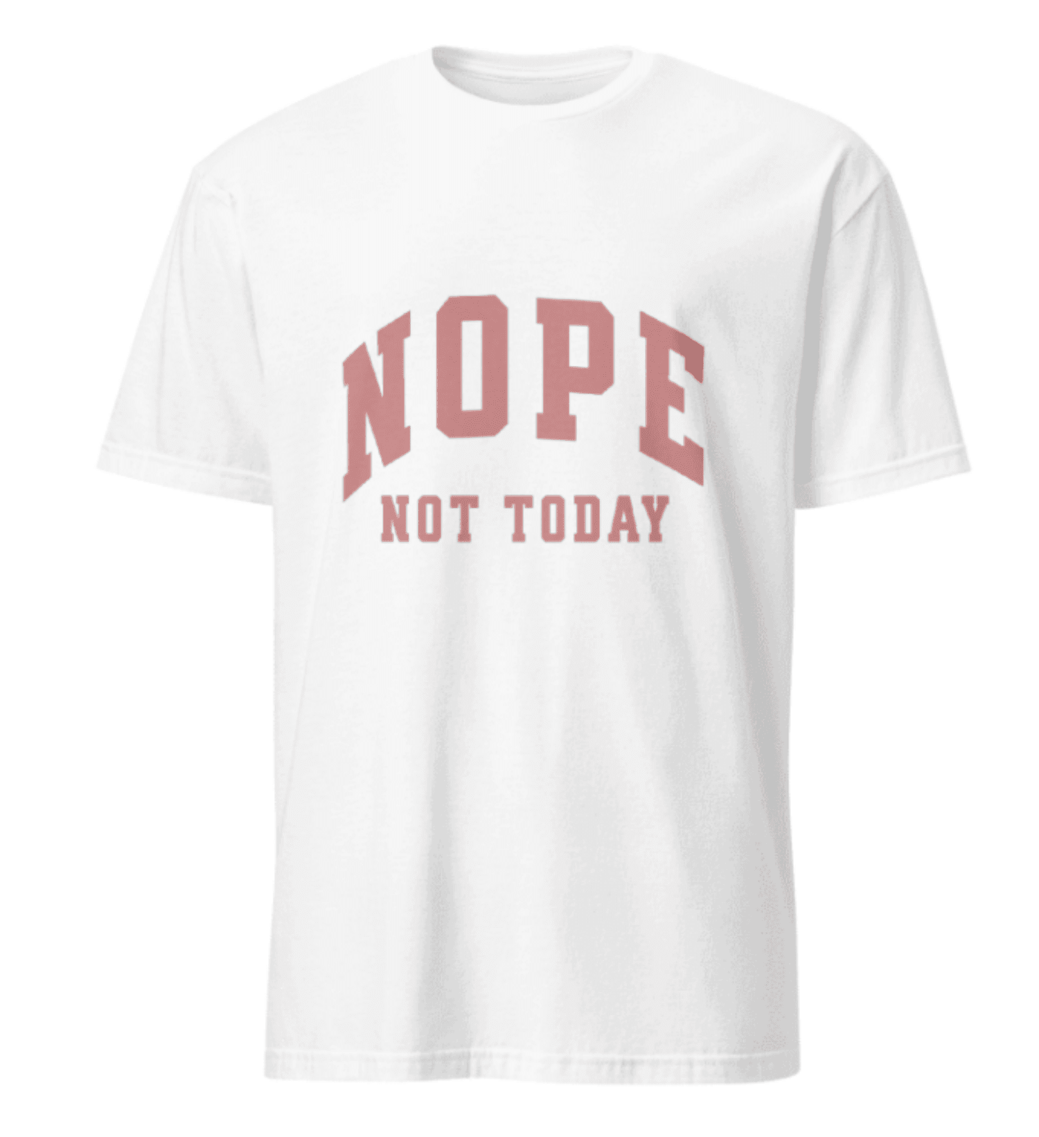 Nope Not Today Tee - Lucky Clover Threads